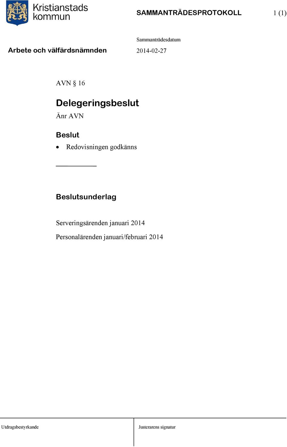 Redovisningen godkänns