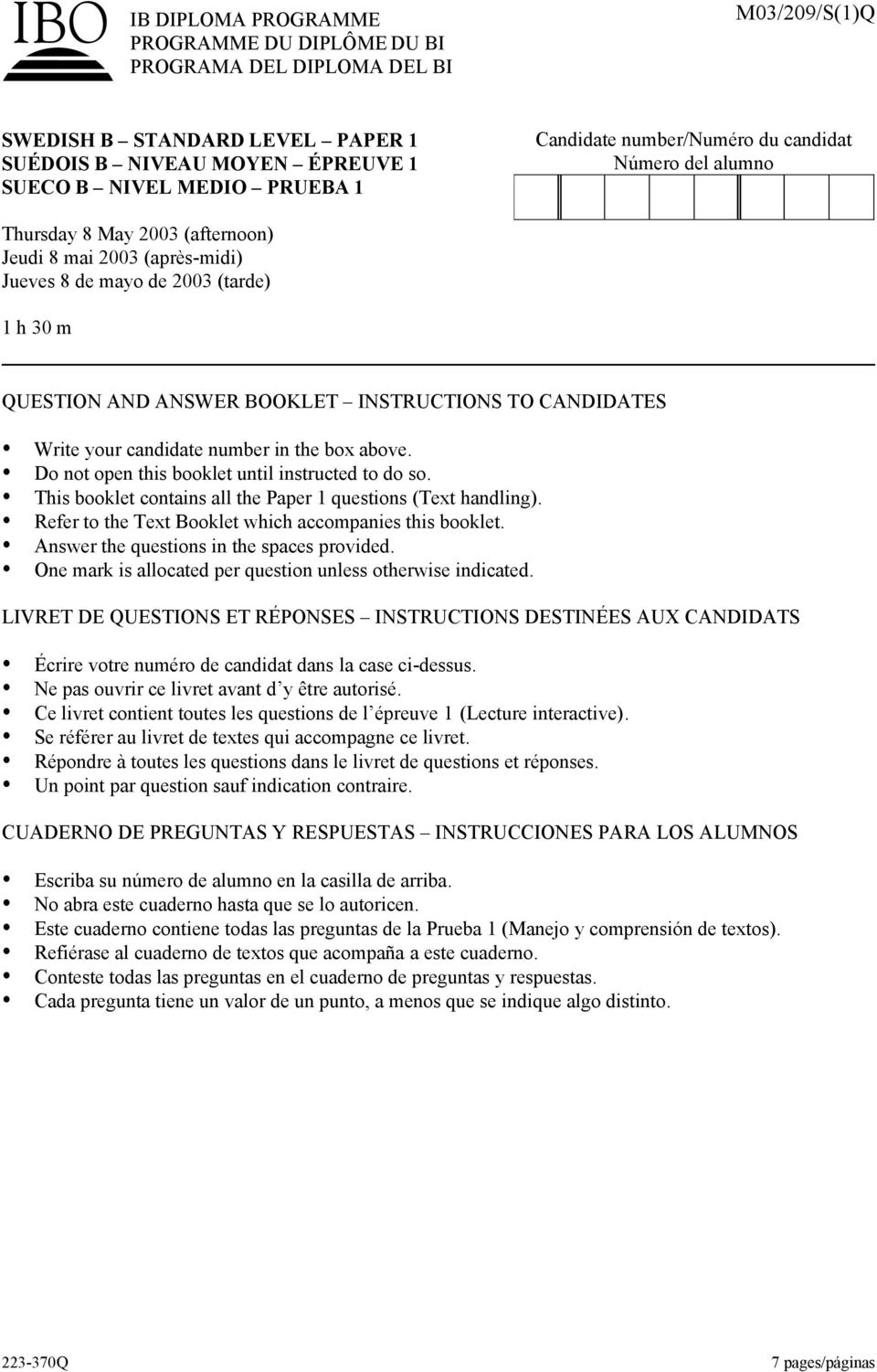 CANDIDATES Write your candidate number in the box above. Do not open this booklet until instructed to do so. This booklet contains all the Paper 1 questions (Text handling).