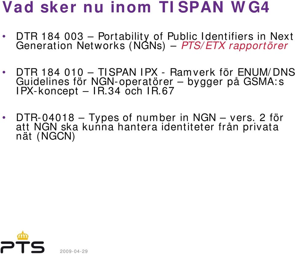 ENUM/DNS Guidelines för NGN-operatörer bygger på GSMA:s IPX-koncept IR.34 och IR.