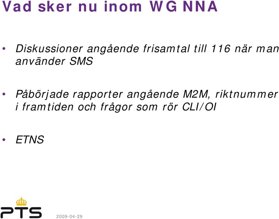 använder SMS Påbörjade rapporter angående