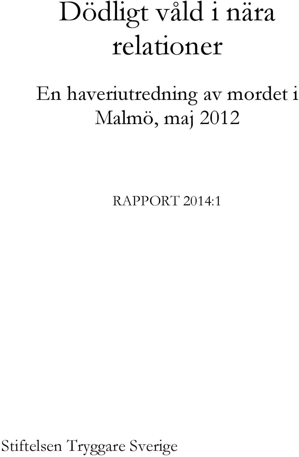 av mordet i Malmö, maj 2012