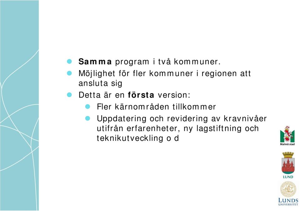 är en första version: Fler kärnområden tillkommer Uppdatering