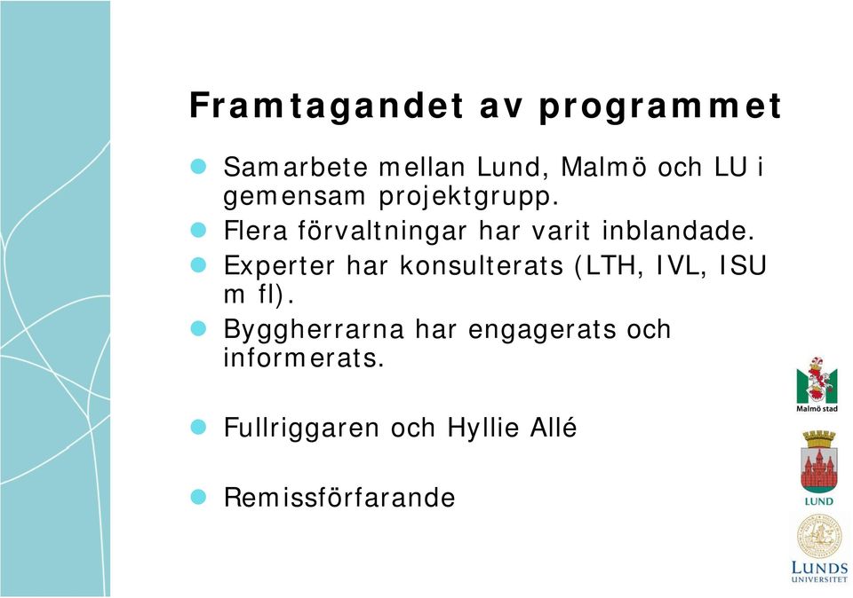 d Experter har konsulterats (LTH, IVL, ISU m fl).