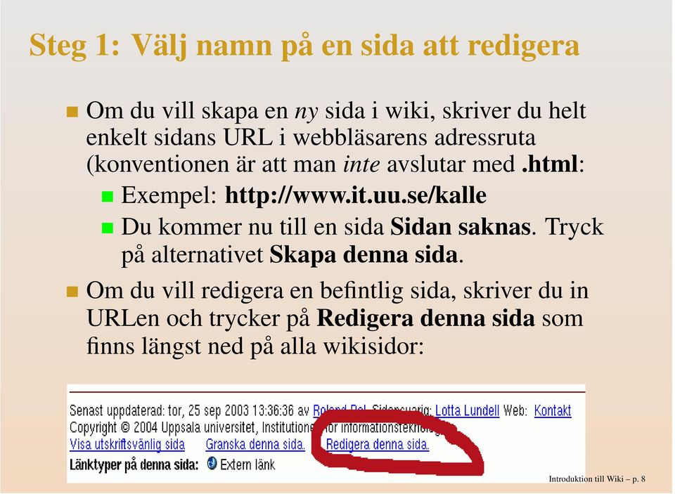 se/kalle Du kommer nu till en sida Sidan saknas. Tryck på alternativet Skapa denna sida.