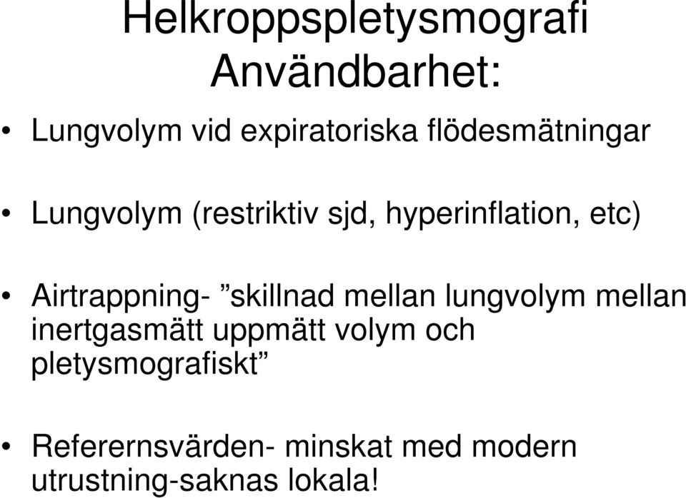 Airtrappning- skillnad mellan lungvolym mellan inertgasmätt uppmätt