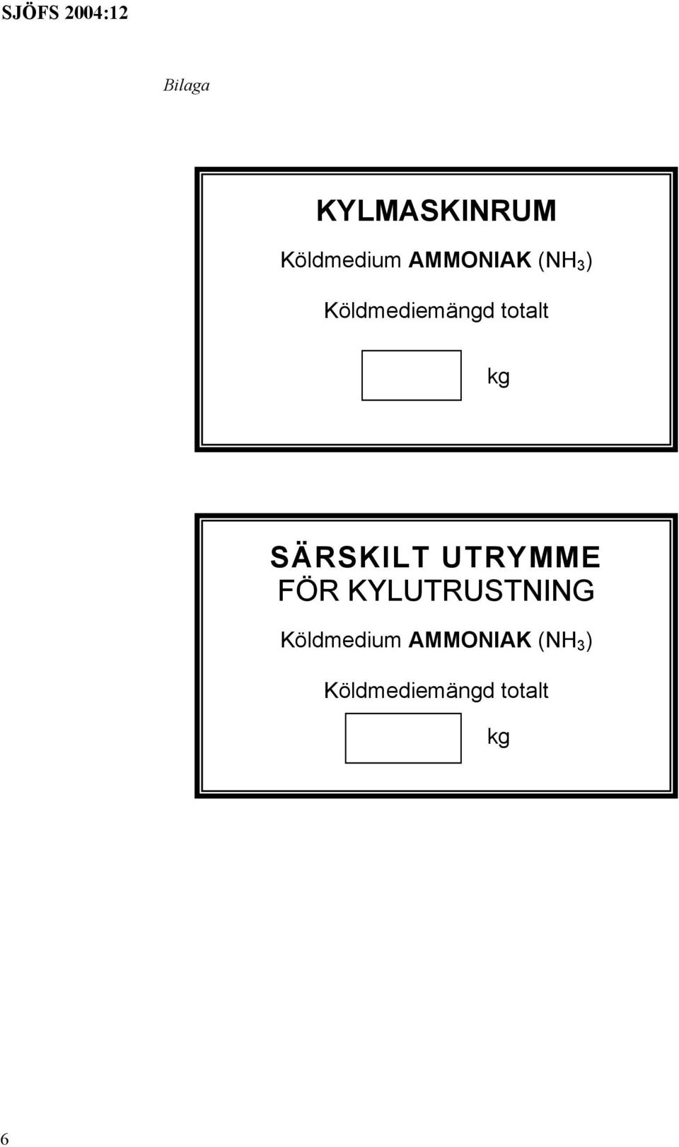 SÄRSKILT UTRYMME FÖR KYLUTRUSTNING