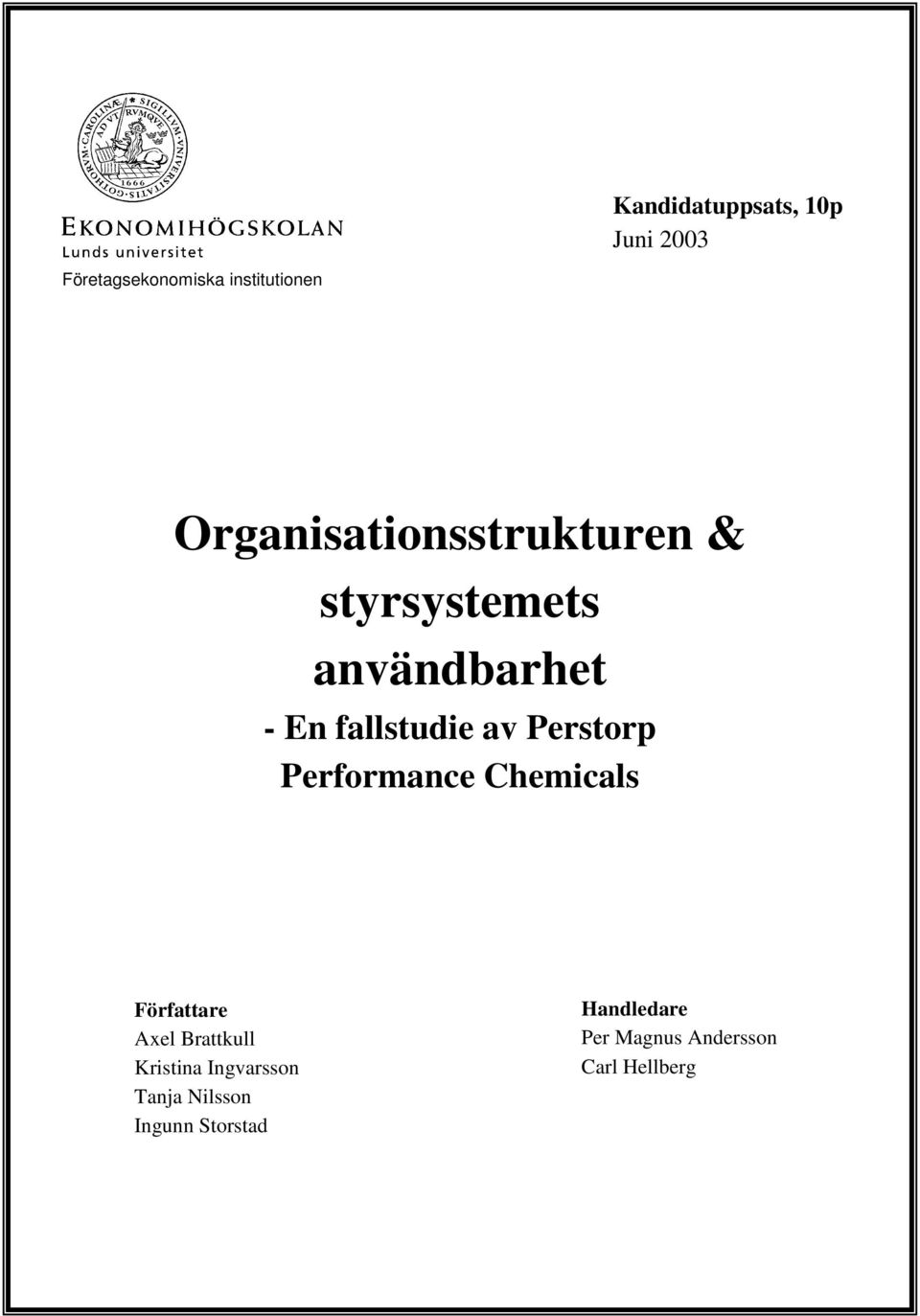 Perstorp Performance Chemicals Författare Axel Brattkull Kristina