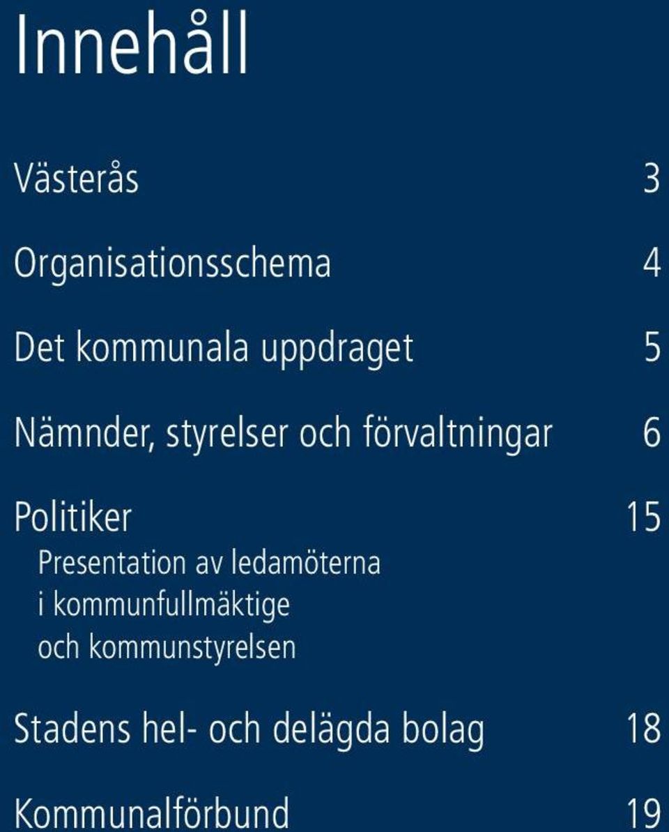 Politiker 15 Presentation av ledamöterna i