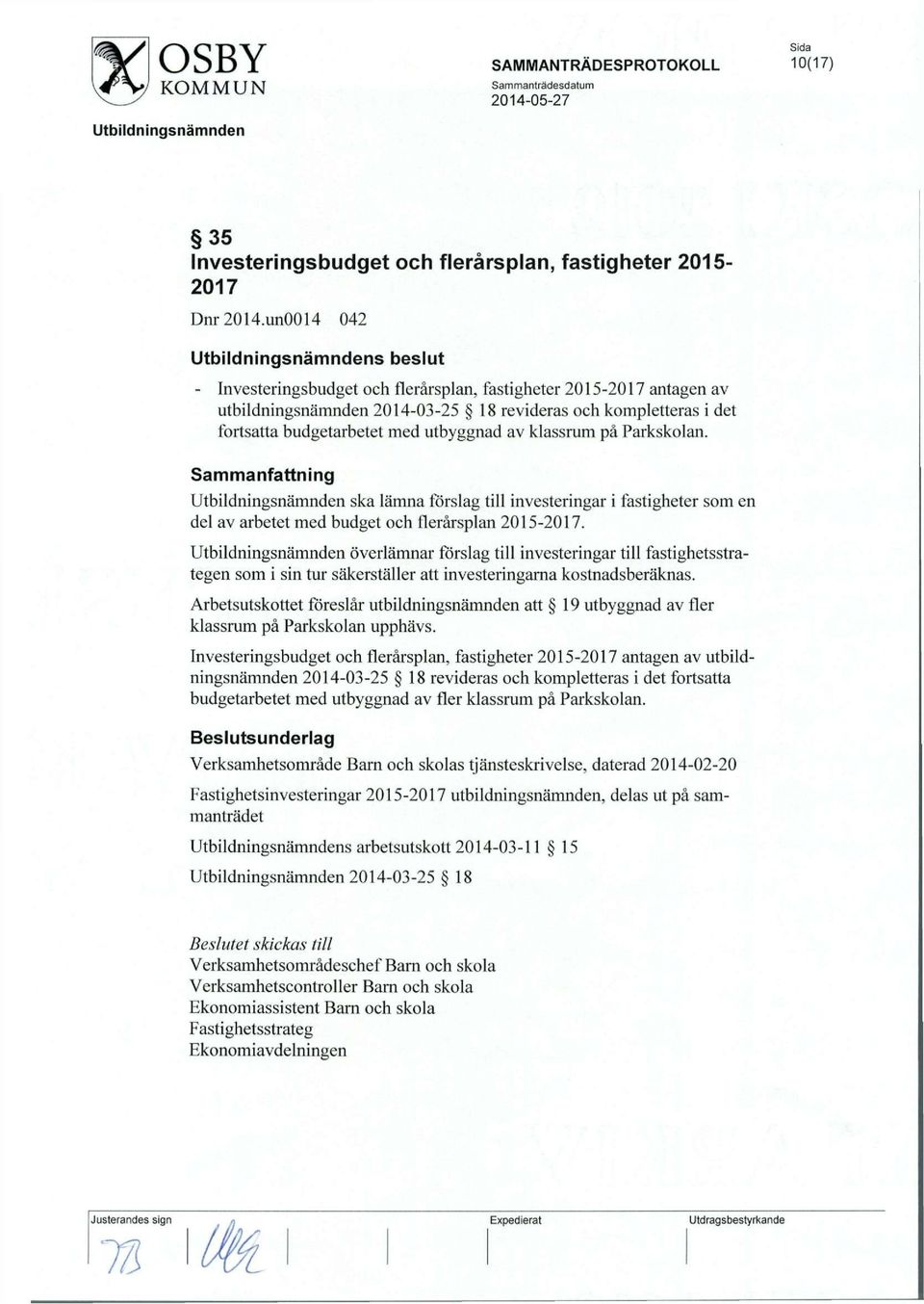 klassrum pa Parkskolan. ska lamna forslag till investeringar i fastigheter som en del av arbetet med budget och flerarsplan 2015-2017.