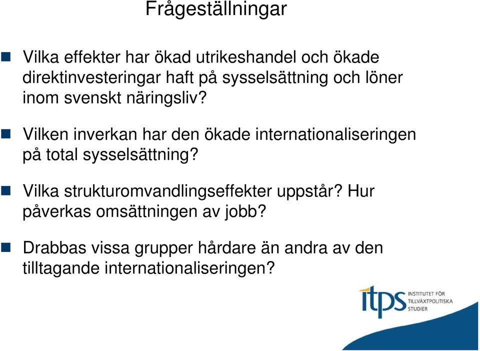 Vilken inverkan har den ökade internationaliseringen på total sysselsättning?