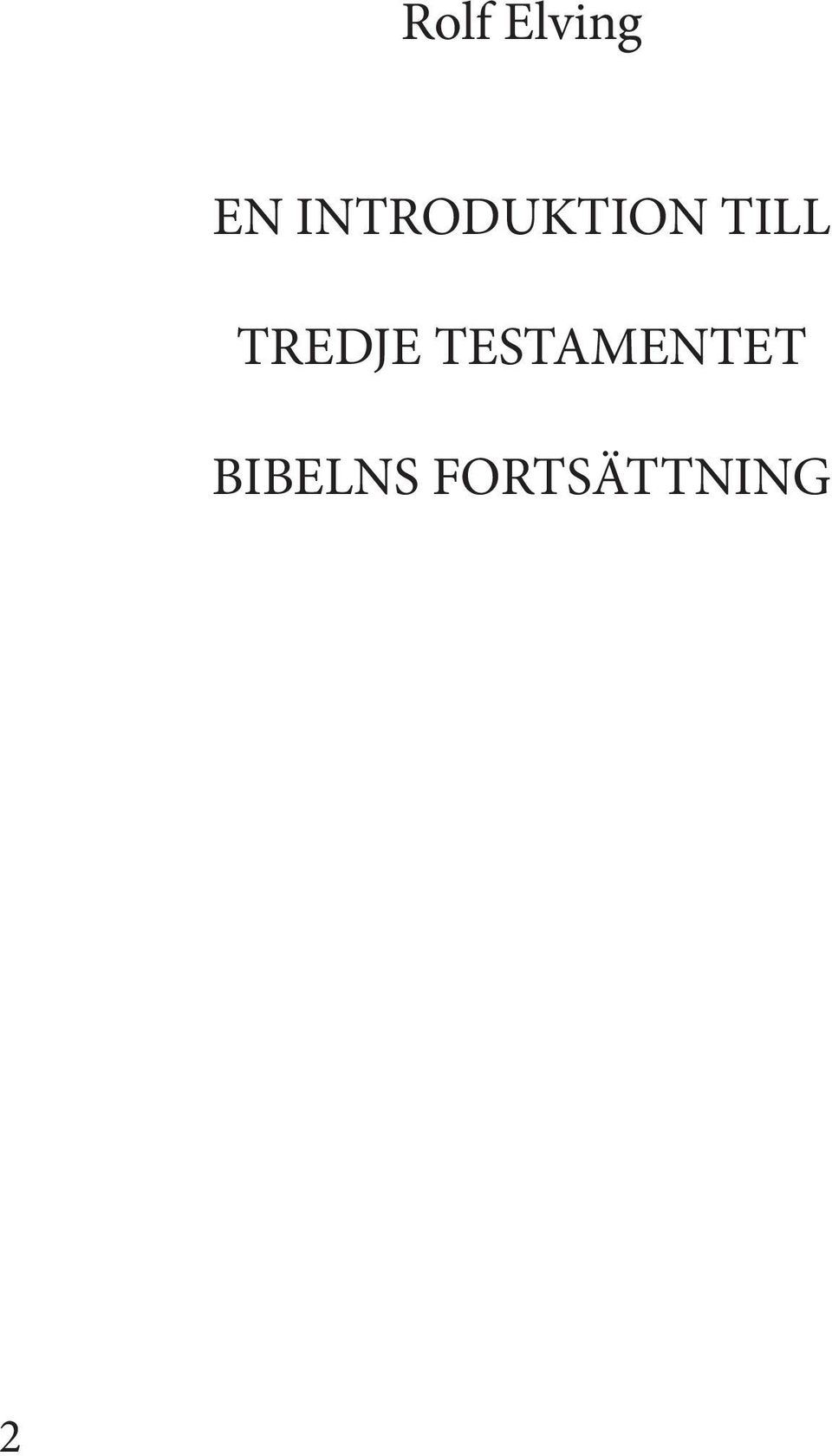 TREDJE TESTAMENTET