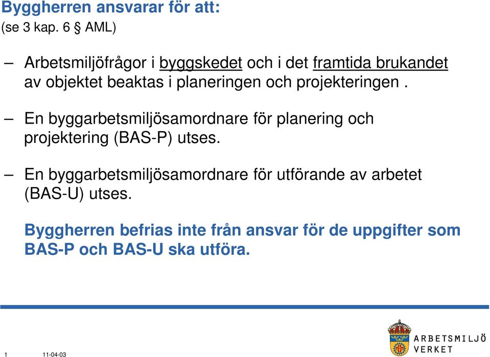 planeringen och projekteringen.