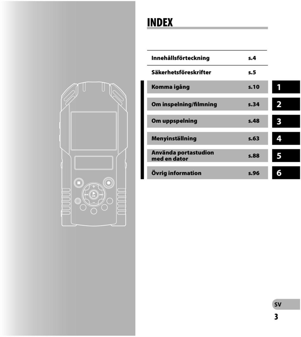 10 Om inspelning/filmning s.34 Om uppspelning s.