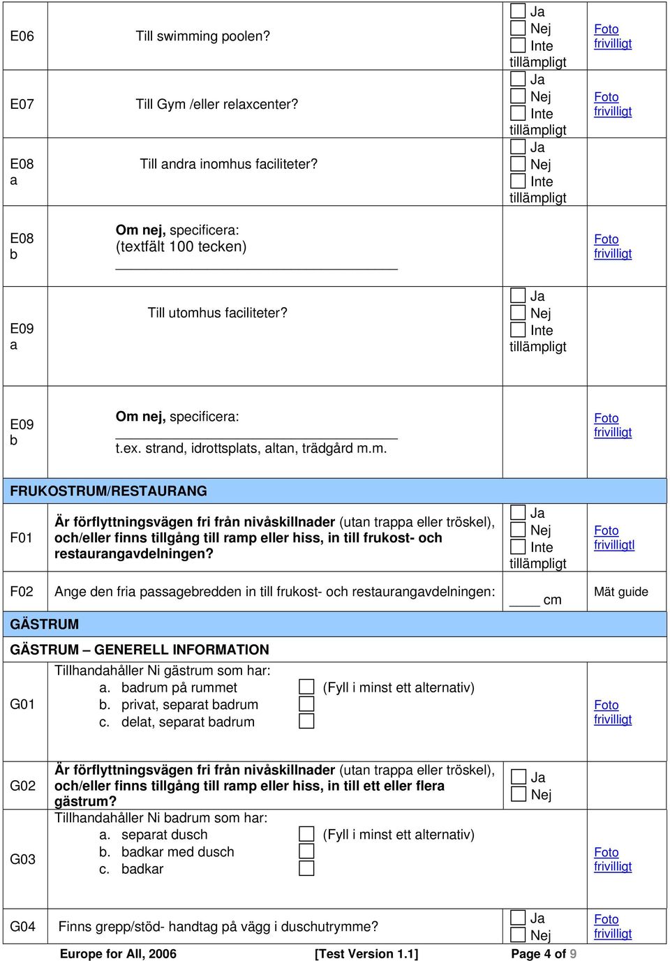 nej, specificera: t.ex. strand, idrottsplats, altan, trädgård m.