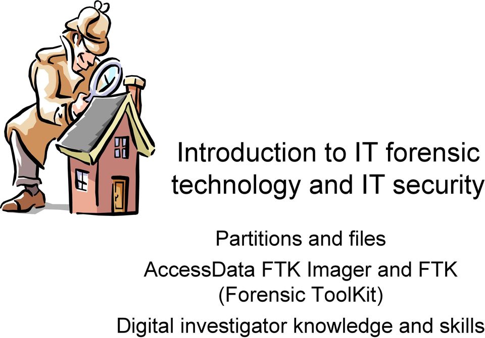 AccessData FTK Imager and FTK (Forensic