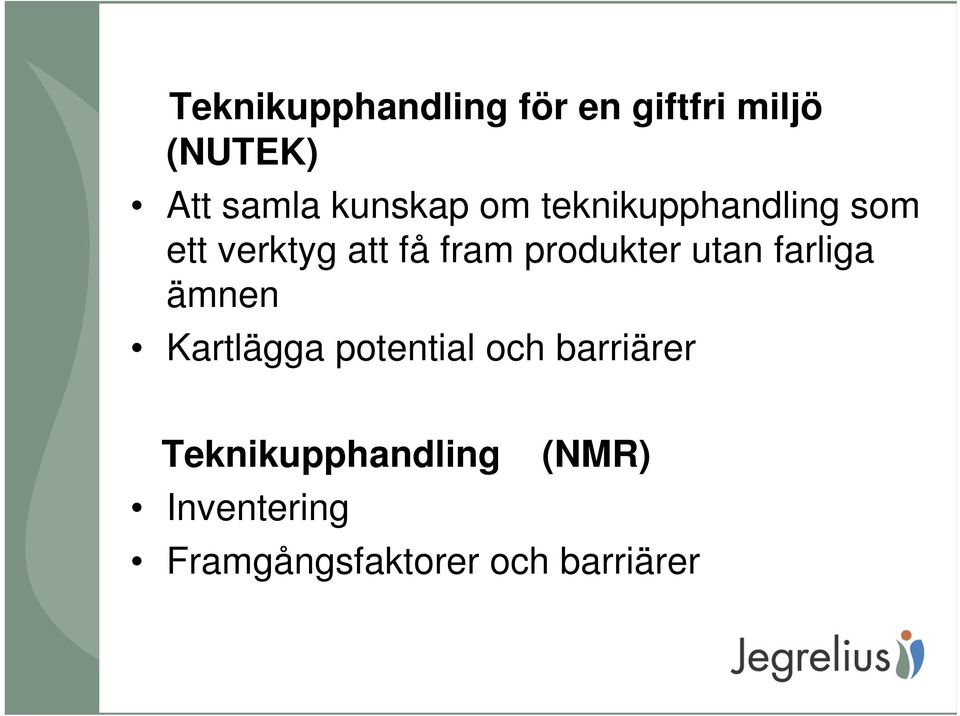 produkter utan farliga ämnen Kartlägga potential och