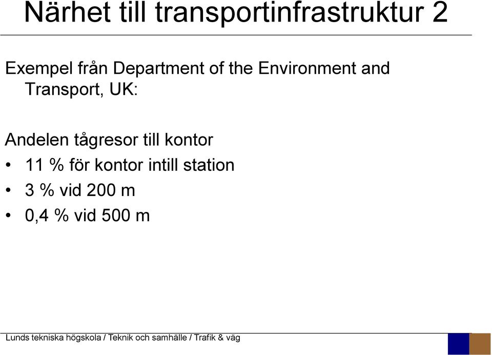 Transport, UK: Andelen tågresor till kontor 11