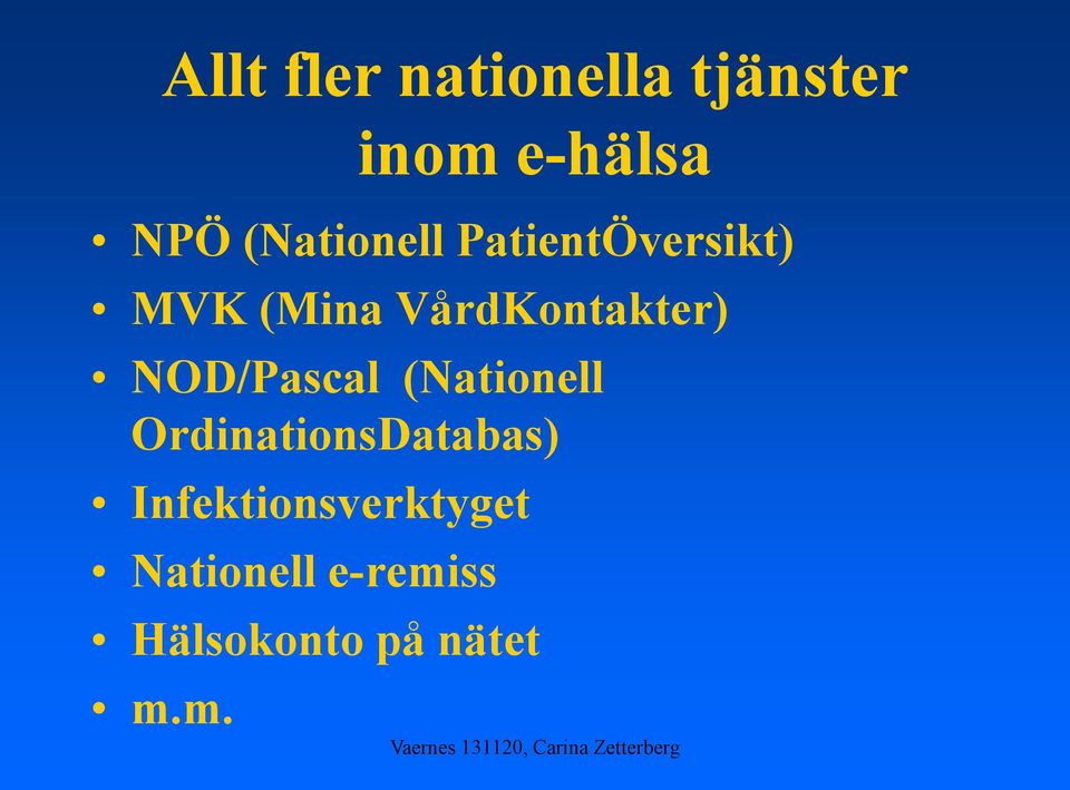 VårdKontakter) NOD/Pascal (Nationell