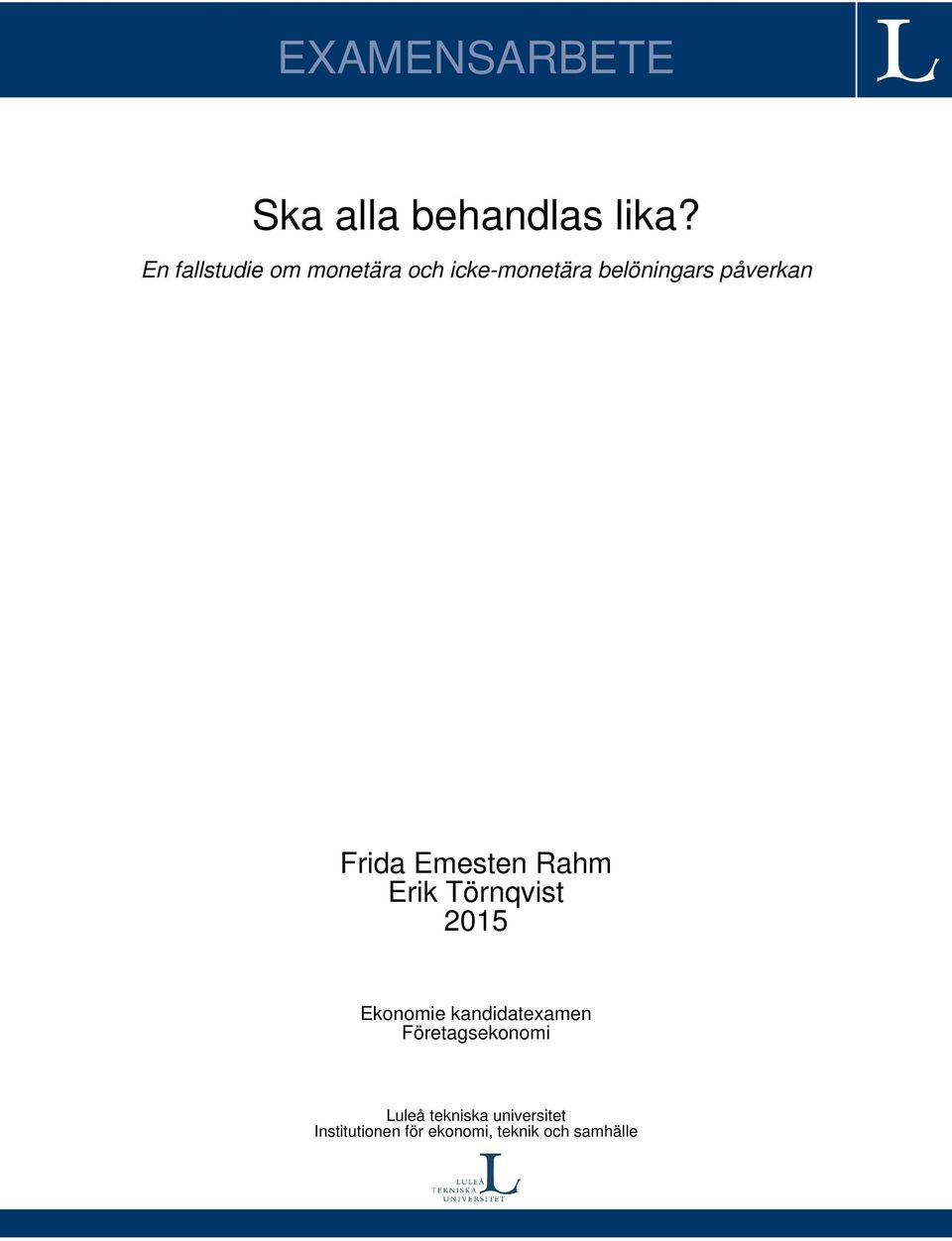 påverkan Frida Emesten Rahm Erik Törnqvist 2015 Ekonomie