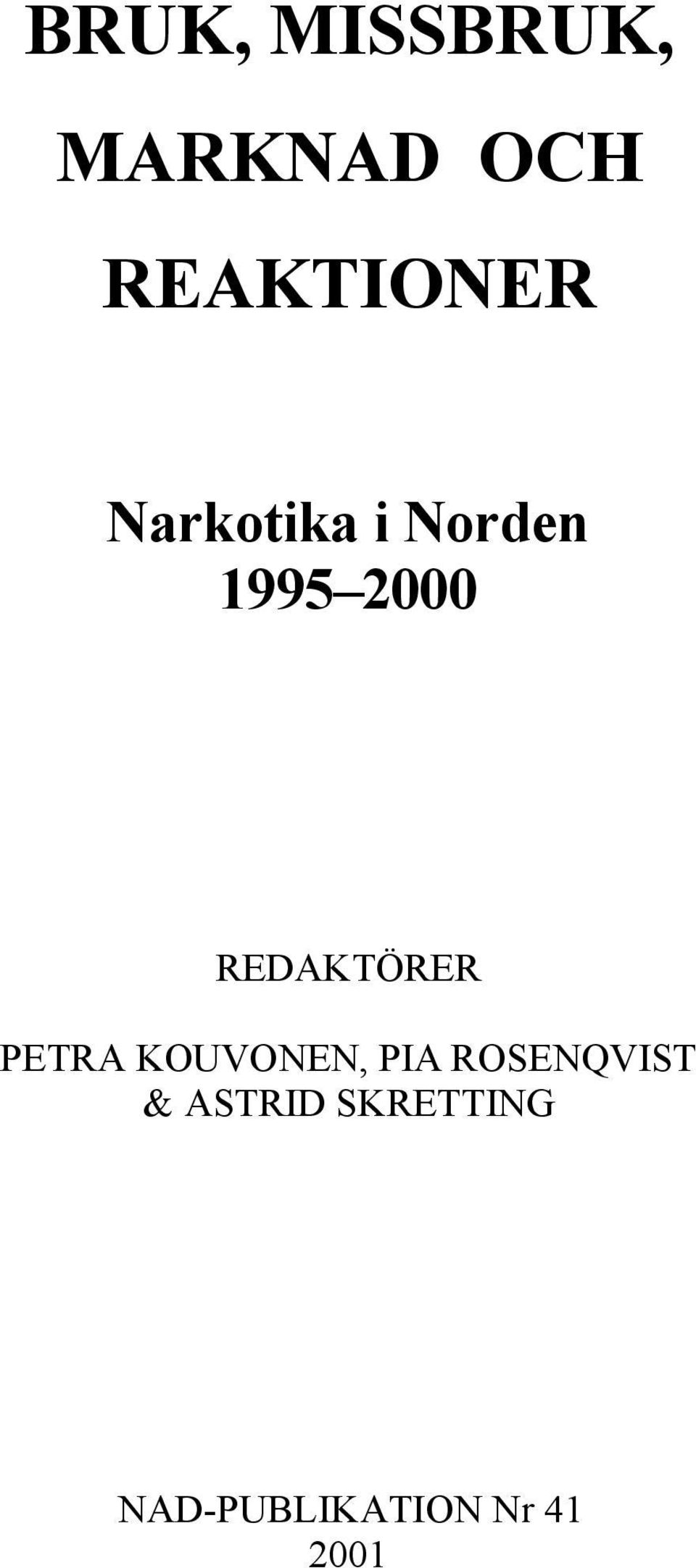 REDAKTÖRER PETRA KOUVONEN, PIA