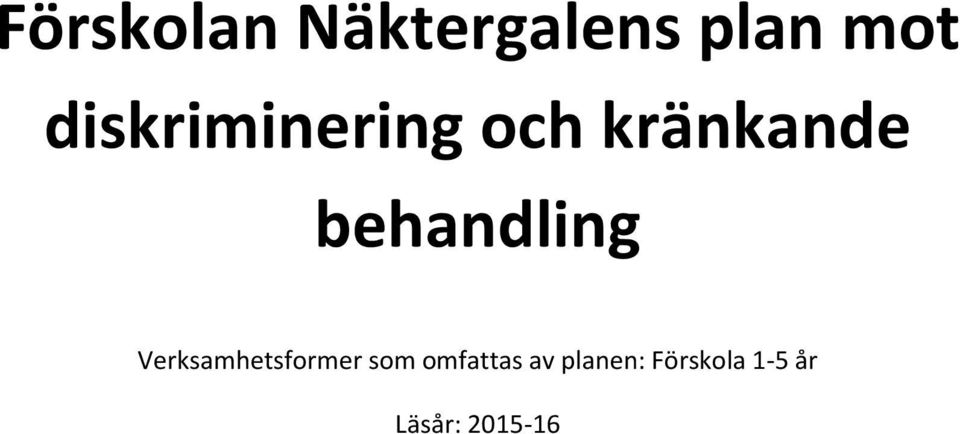 behandling Verksamhetsformer som