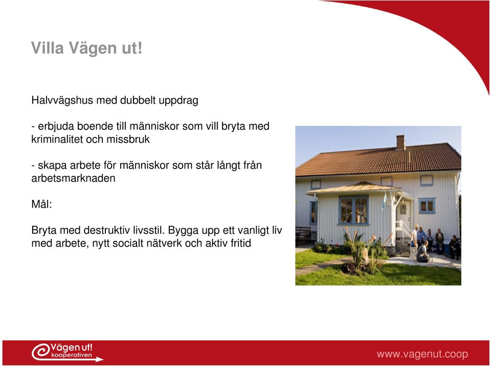 bryta med kriminalitet och missbruk - skapa arbete för människor som står