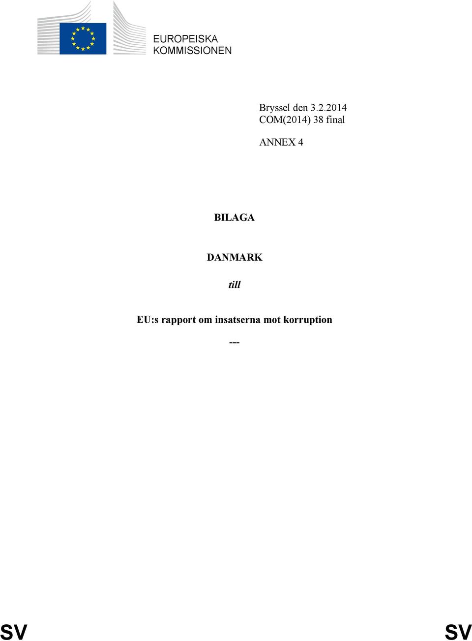 BILAGA DANMARK till EU:s rapport om