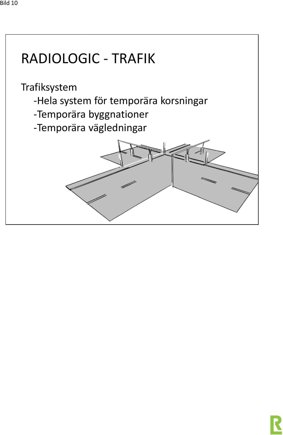 temporära korsningar -Temporära