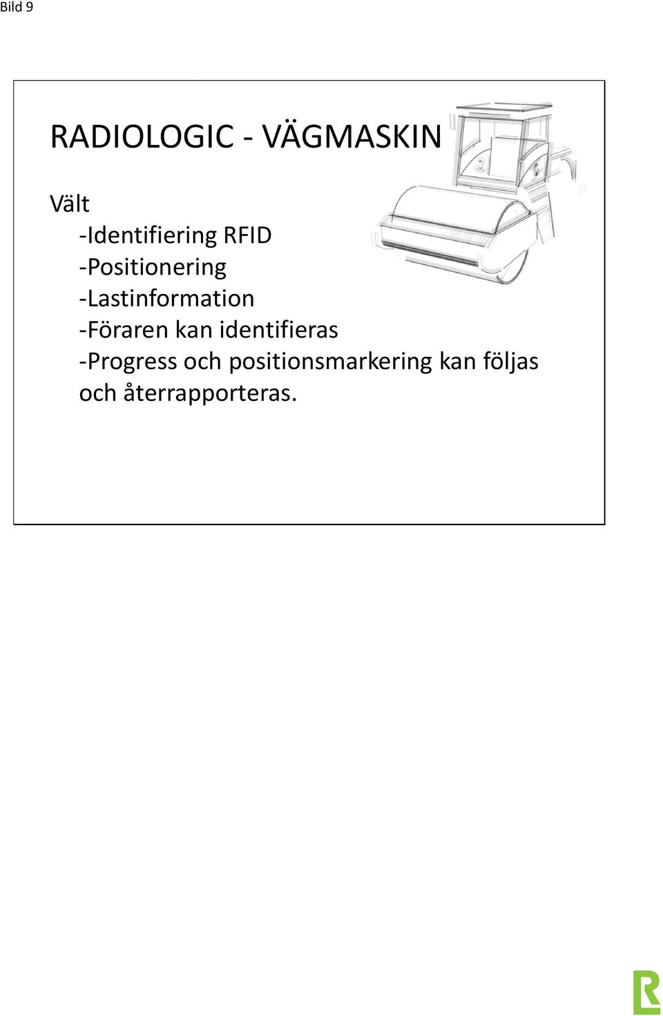 -Lastinformation -Föraren kan identifieras