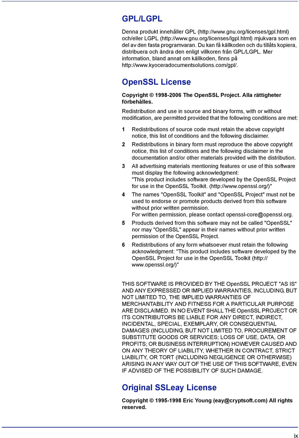 OpenSSL License Copyright 1998-2006 The OpenSSL Project. Alla rättigheter förbehålles.