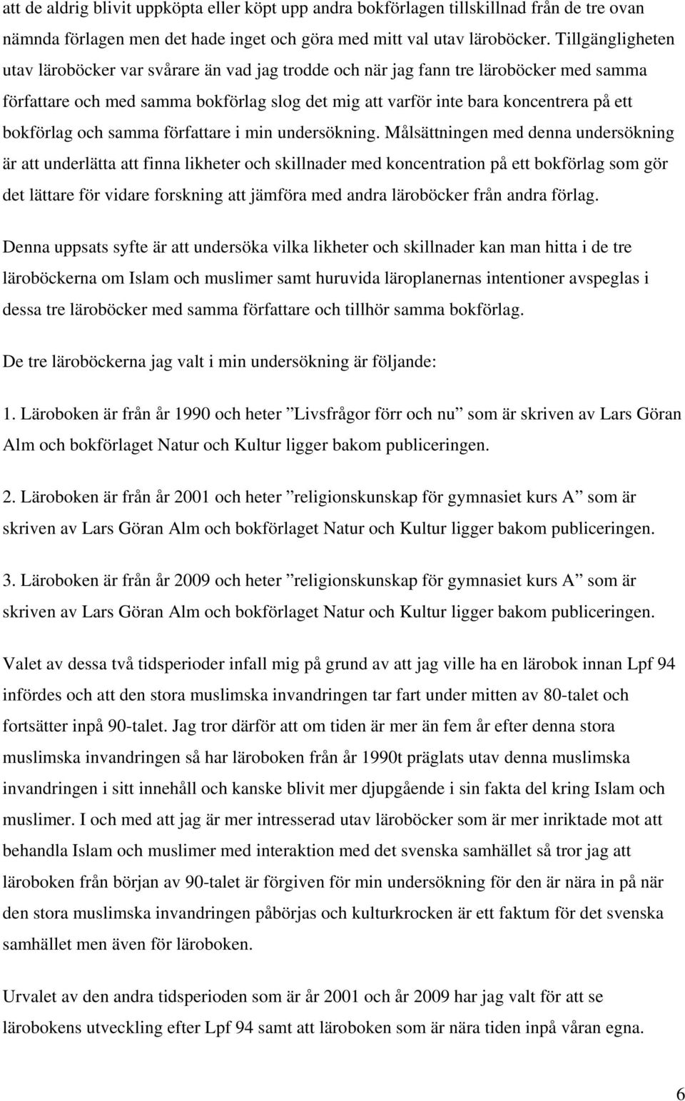bokförlag och samma författare i min undersökning.