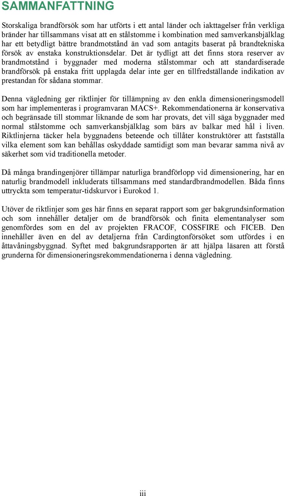 Det är tydlit att det i tora reerver av bradmottåd i byader med modera tåltommar och att tadardierade bradörö på etaa ritt upplada delar ite er e tillredtällade idiatio av pretada ör ådaa tommar.