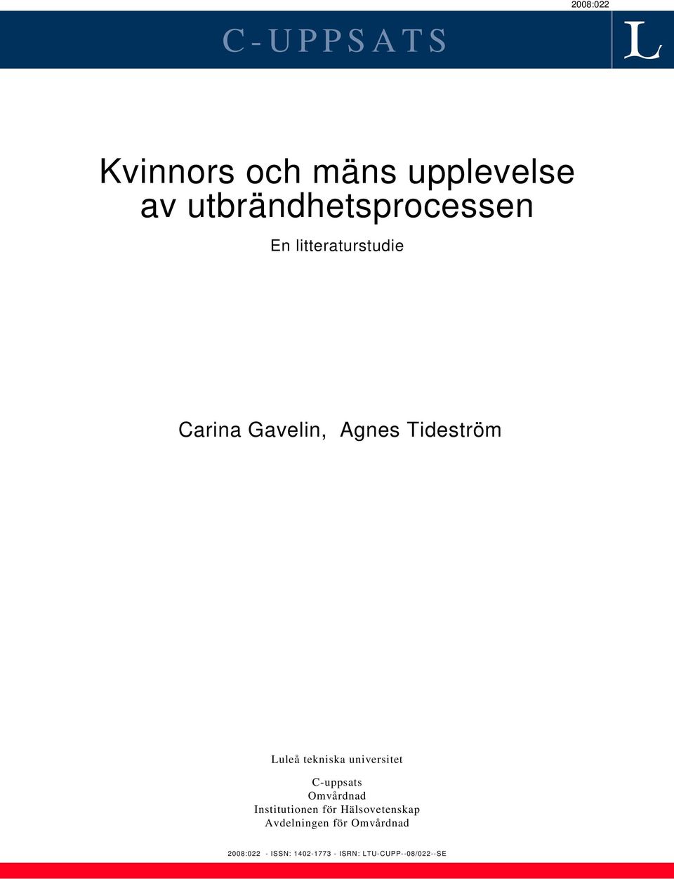 universitet C-uppsats Omvårdnad Institutionen för Hälsovetenskap