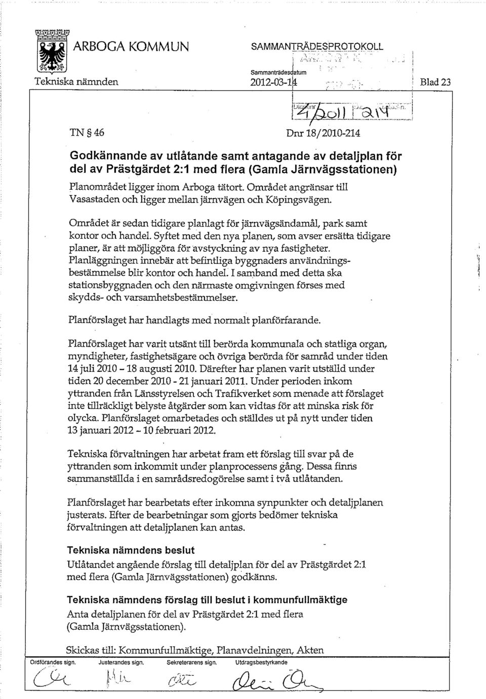 Området är sedan tidigare planlagt för järnvägsändamål, park samt kontor och handel. Syftet med den nya planen, som avser ersätta tidigare planer, är att möjliggöra för avstyckning av nya fastigheter.