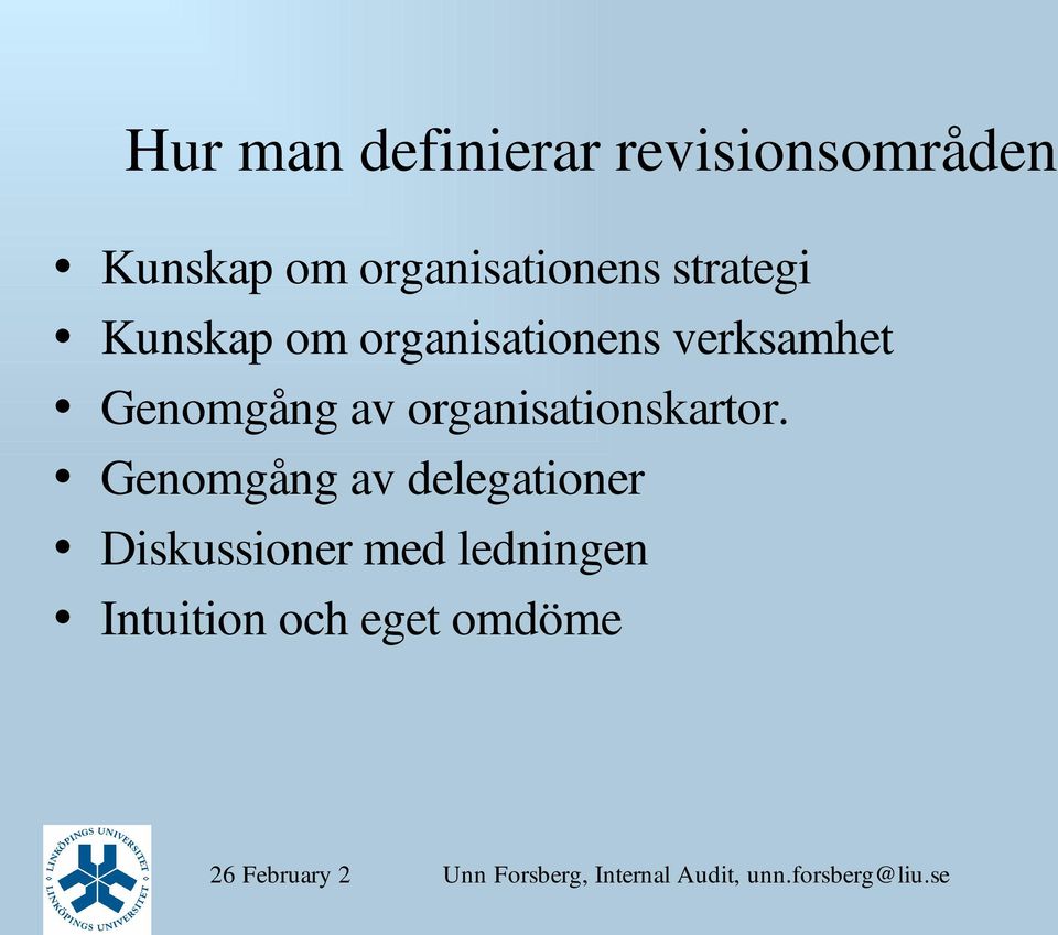 verksamhet Genomgång av organisationskartor.