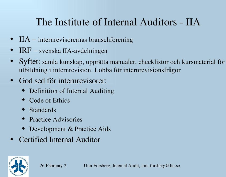 Lobba för internrevisionsfrågor God sed för internrevisorer: The Institute of Internal Auditors -