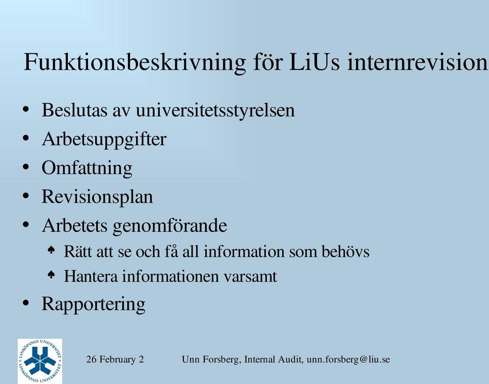 Revisionsplan Arbetets genomförande Rätt att se och få