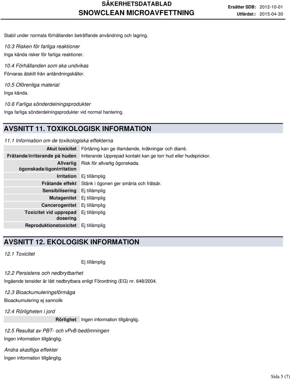 AVSNITT 11. TOXIKOLOGISK INFORMATION 11.