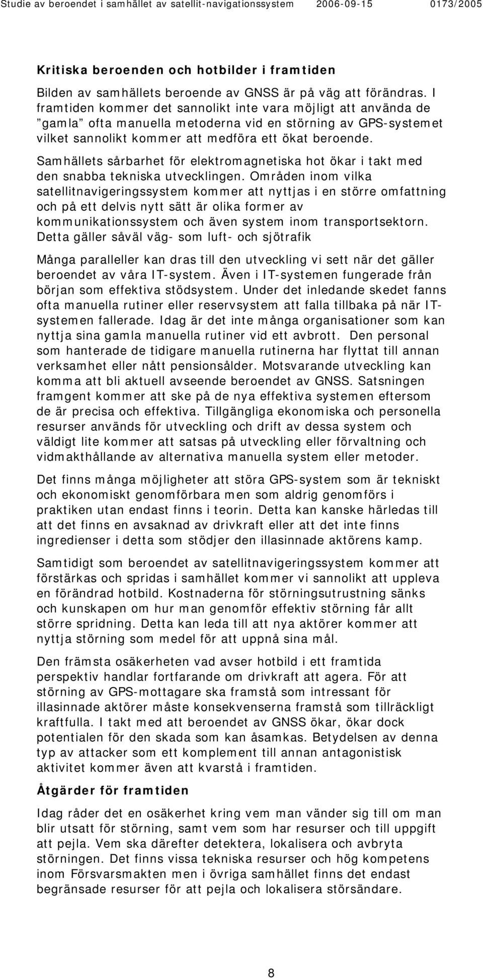 Samhällets sårbarhet för elektromagnetiska hot ökar i takt med den snabba tekniska utvecklingen.