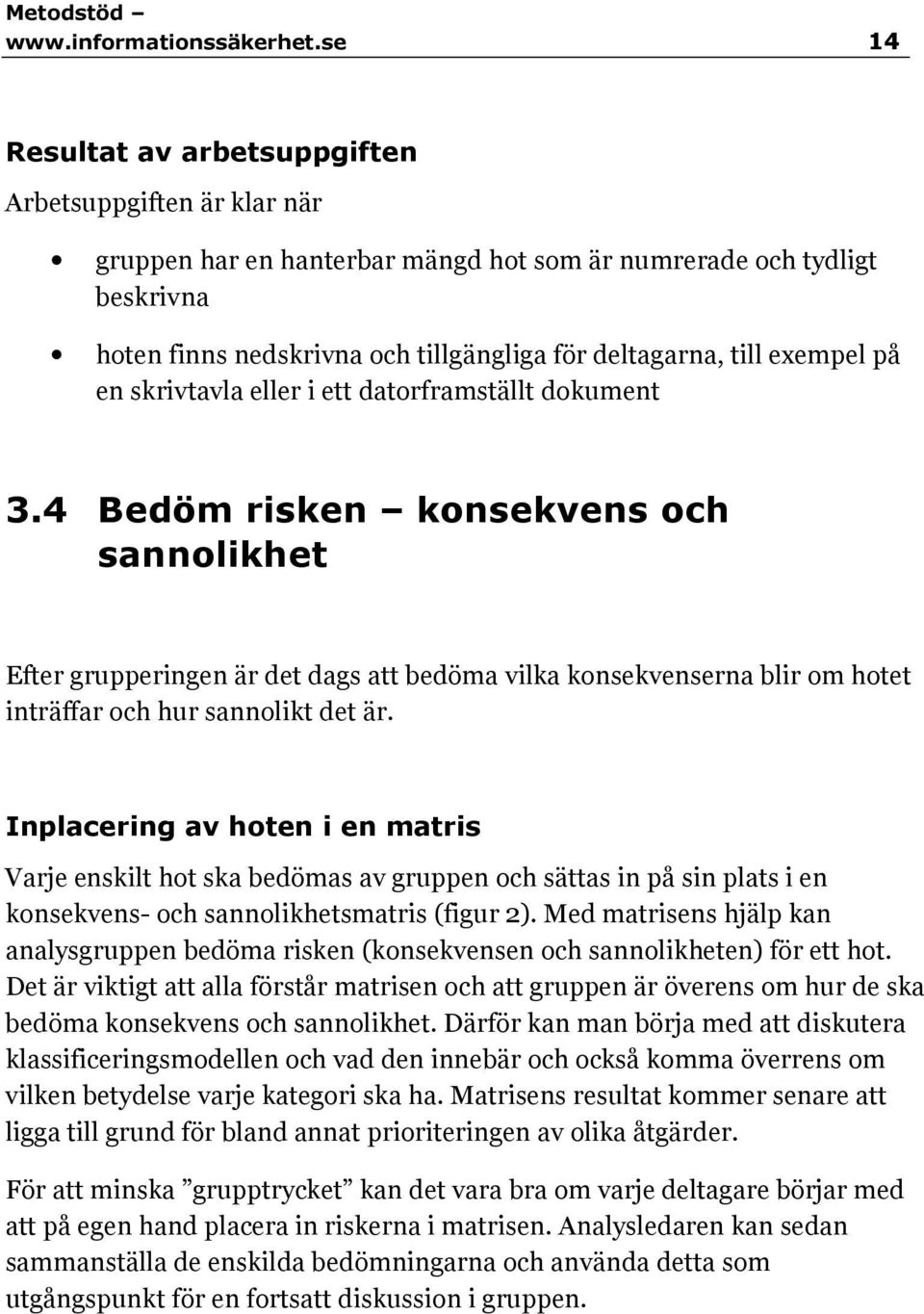 exempel på en skrivtavla eller i ett datorframställt dokument 3.