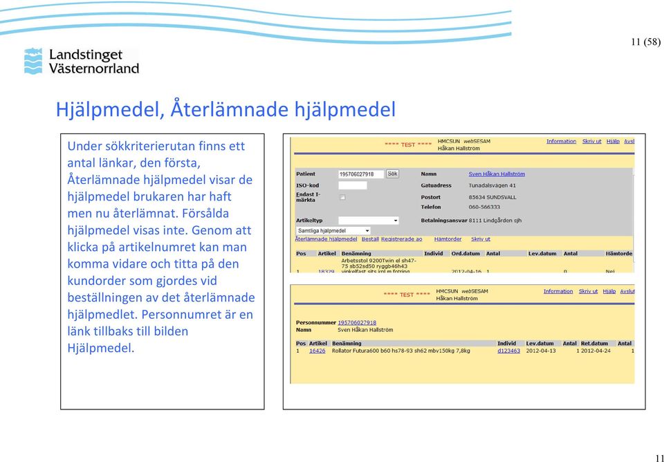 Försålda hjälpmedel visas inte.