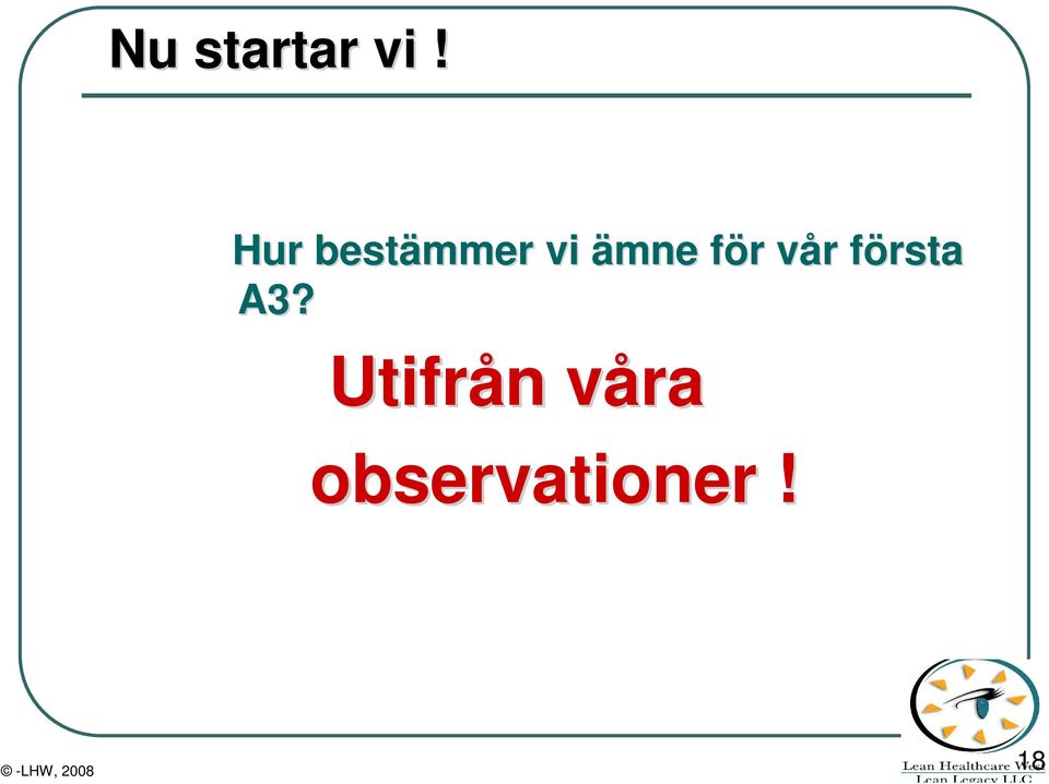 för vår första A3?