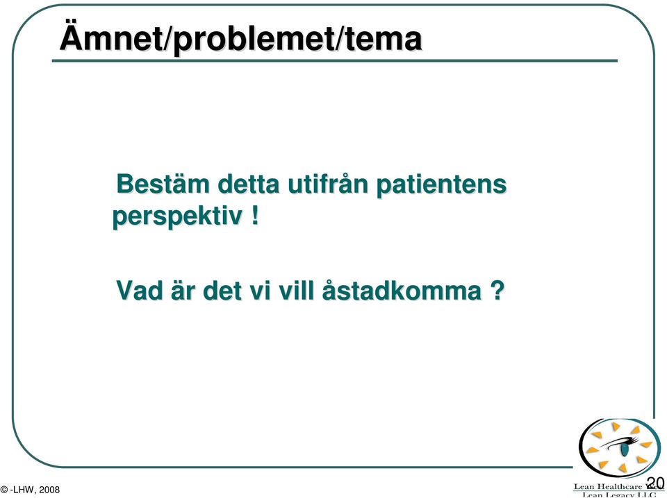 patientens perspektiv!