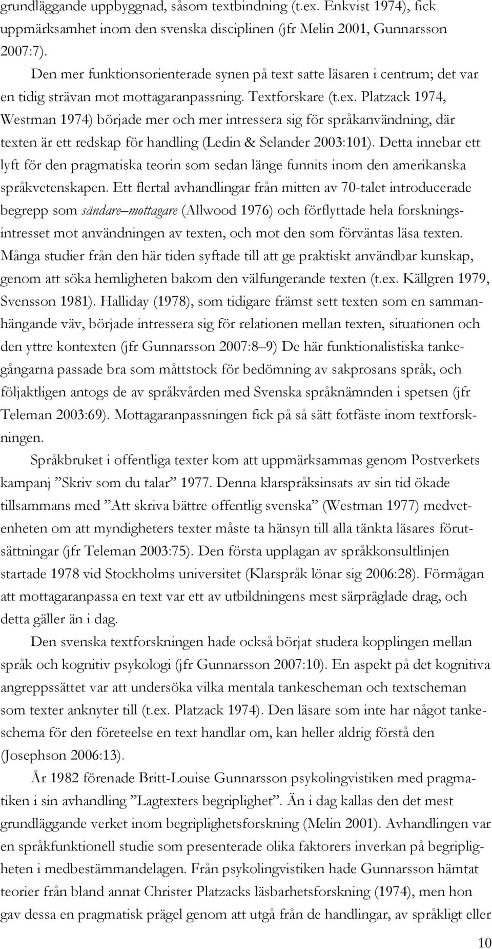 Detta innebar ett lyft för den pragmatiska teorin som sedan länge funnits inom den amerikanska språkvetenskapen.