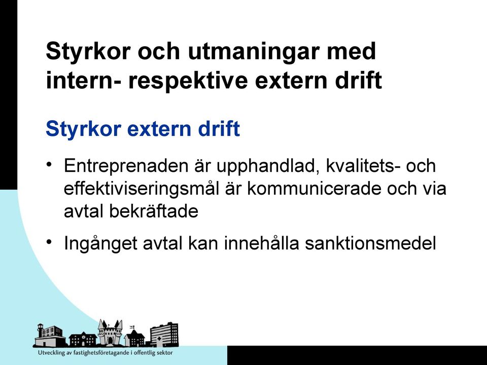 kvalitets- och effektiviseringsmål är kommunicerade och