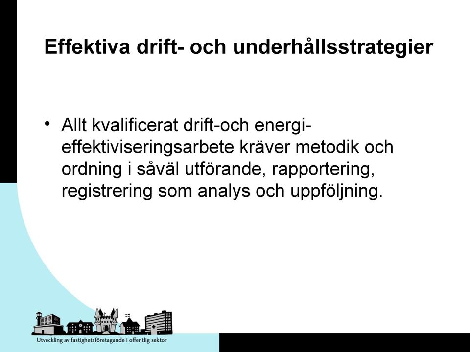 energieffektiviseringsarbete kräver metodik och