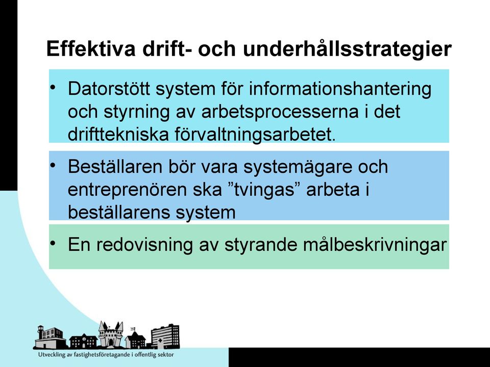 drifttekniska förvaltningsarbetet.