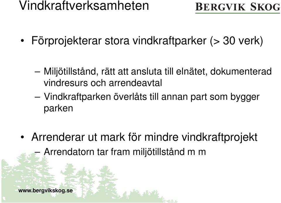 arrendeavtal Vindkraftparken överlåts till annan part som bygger parken