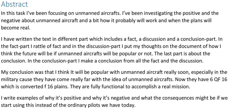I have written the text in different part which includes a fact, a discussion and a conclusion-part.