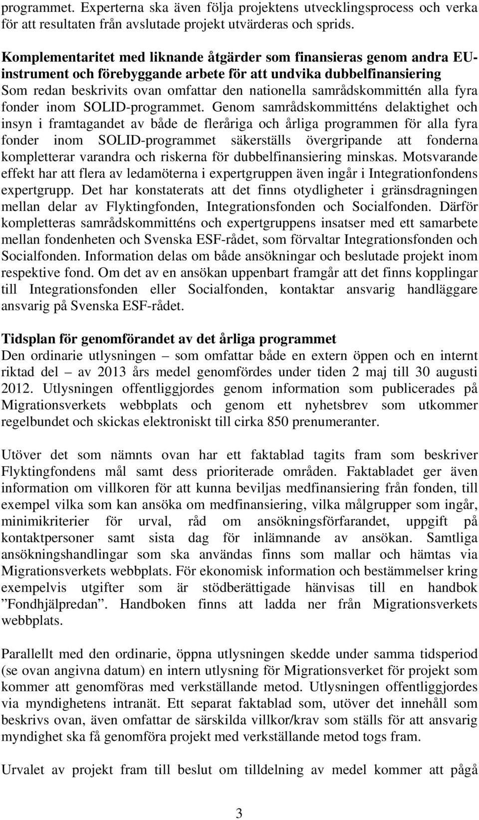 samrådskommittén alla fyra fonder inom SOLID-programmet.